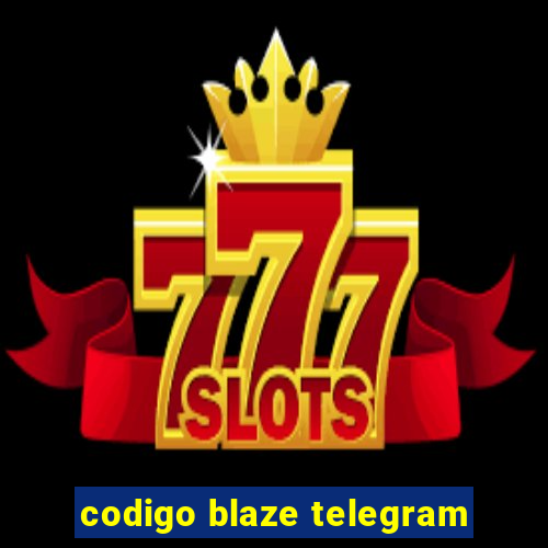 codigo blaze telegram